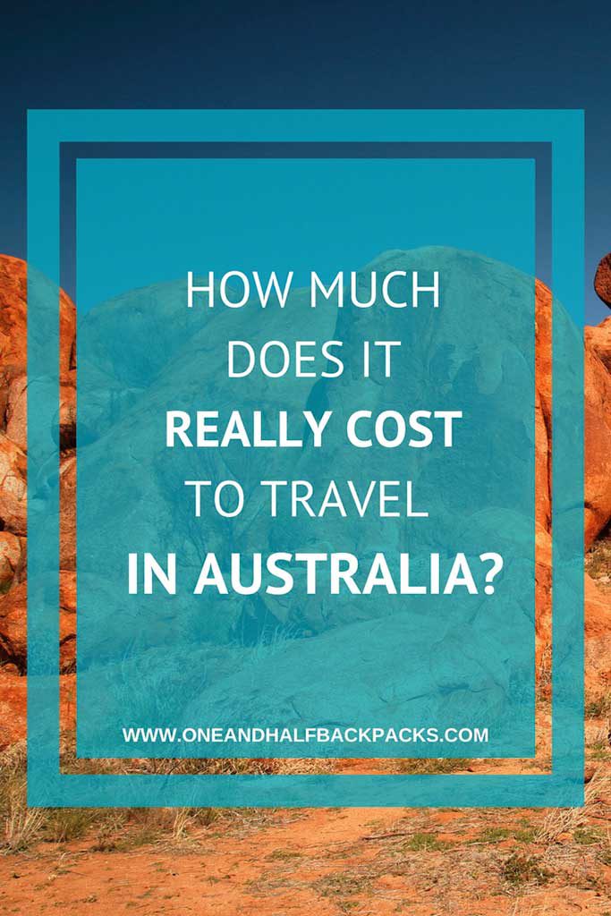 How much does it REALLY cost to travel in Australia? - One and Half ...